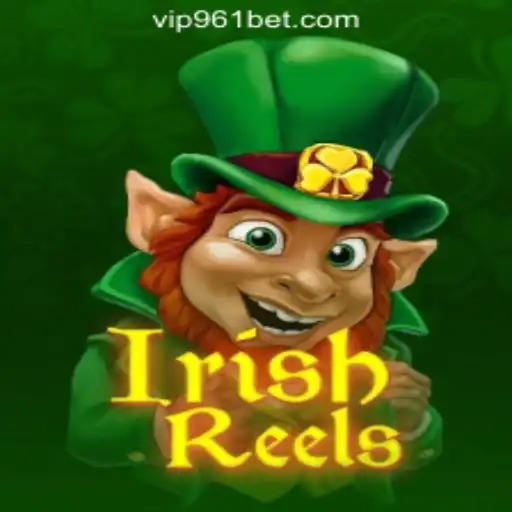 Exploring the Enchanting World of IrishReels with 961Bet Oficial Slots Brasil #1