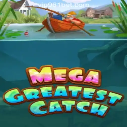 MegaGreatestCatch: Dive into the Ultimate Fishing Adventure on 961Bet Oficial Slots Brasil