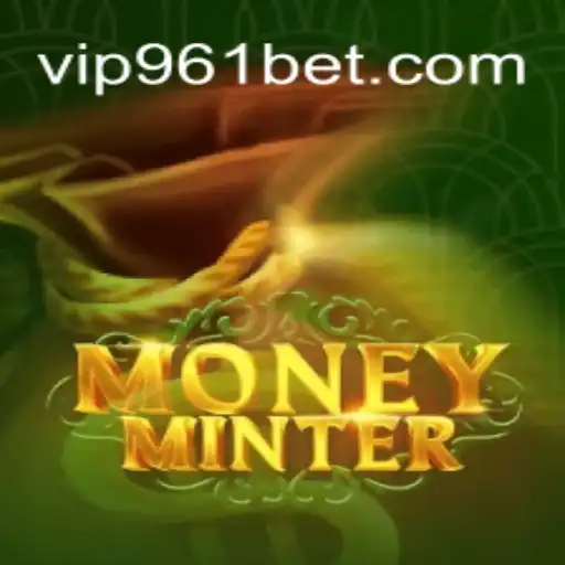 Experience the Excitement of MoneyMinter with 961Bet Oficial Slots Brasil #1