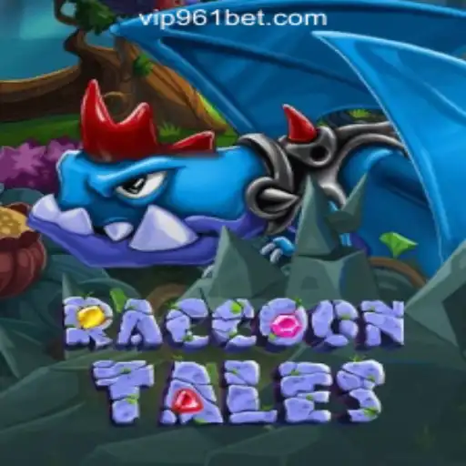 Exploring RaccoonTales: Your Guide to the Exciting Adventure Game with 961Bet Oficial Slots Brasil #1